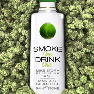 Smoke One, Drink One (feat. Tash, Masta C, Pakkafella & Saint Stone) (Explicit)