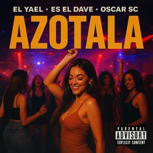 Azotala (Explicit)