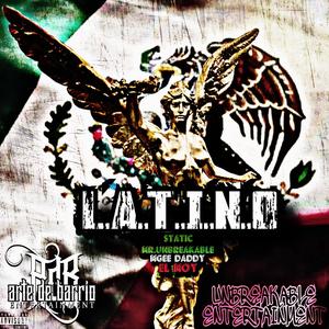 L.A.T.I.N.O (feat. Static Mr.Unbreakable, MGee Daddy & El Moy)