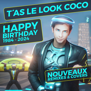 T'as le look coco Happy Birthday 1984-2024 (Explicit)