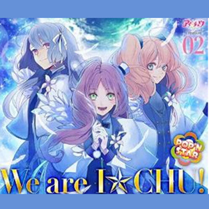 We are I★CHU!