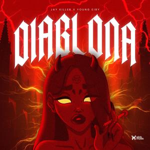 Diablona (feat. Young Eiby) (Explicit)