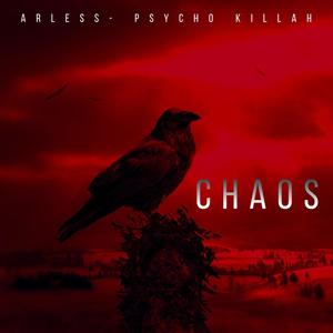 CHAOS (feat. Psycho killah) [Explicit]