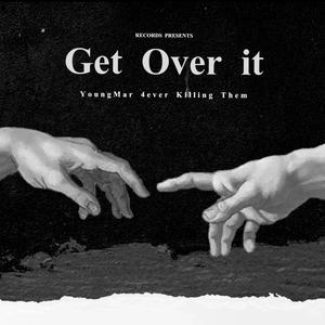 Get Over it (Explicit)