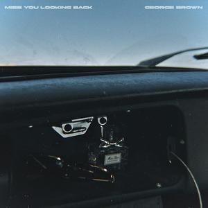 Miss You Looking Back