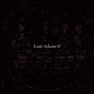 East: Volume IV