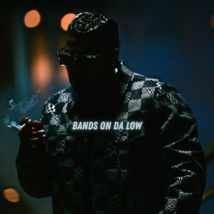 Bands On Da Low (Explicit)