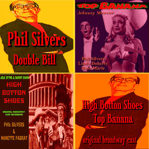 Phil Silvers Double Bill - Top Banana & High Button Shoes