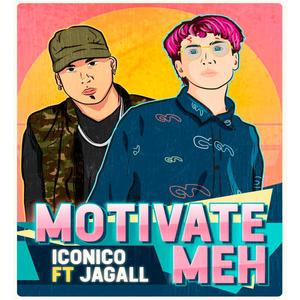 Motivate Meh(feat. Jagall) (Explicit)