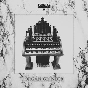 Organ Grinder