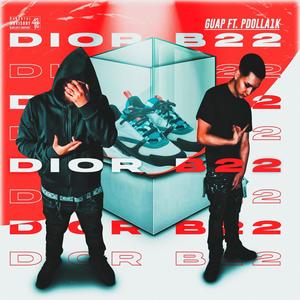 Dior B22 (feat. Pdolla1k) (Explicit)