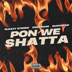 Pon We Shatta (Explicit)