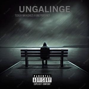 Ungalinge (feat. King Proff Mcp)