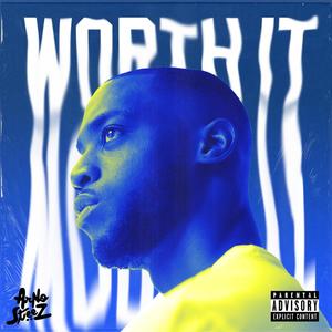 Worth it (feat. Tshe) (Explicit)