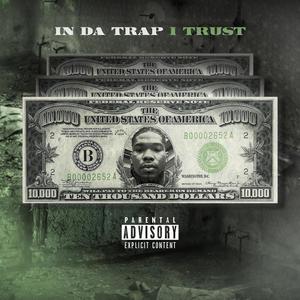 In Da Trap I Trust (Explicit)