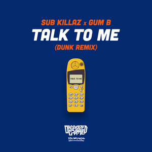 Talk to me (Dunk Remix)