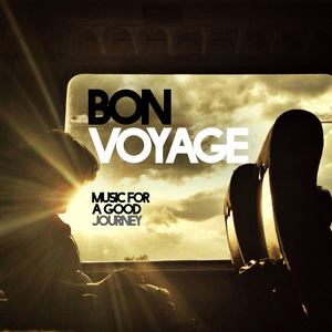 BON VOYAGE: MUSIC FOR A GOOD JOURNEY