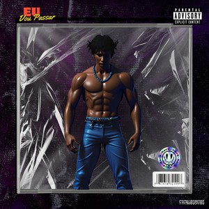 Eu Vou Passar (Explicit)