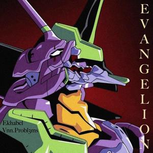 Evangelion (feat. Vnn.Probl3ms)