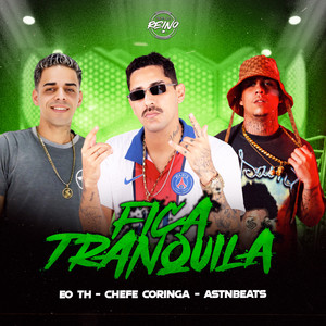 FICA TRANQUILA (Explicit)