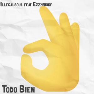 Todo Bien (feat. Ezzybroke)