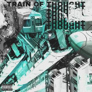 Train Of Thought (Explicit)