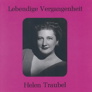 Lebendige Vergangenheit - Helen Traubel - Divinites du Styx (Alceste)