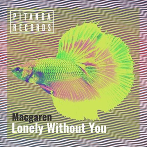 Lonely Without You (Original Mix)
