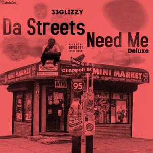 Da Streets Need Me (Explicit)