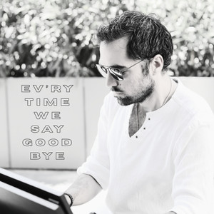 Ev'ry Time We Say Goodbye