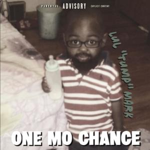 One Mo Chance (Explicit)