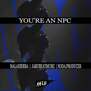you're an npc (Explicit)