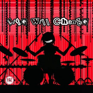 Life Will Change (feat. Jassimira, shinobu & xt man)