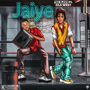 Jaiye (Explicit)