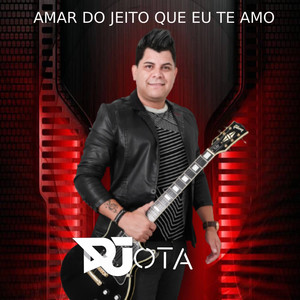 Amar do Jeito Que Eu Te  Amo