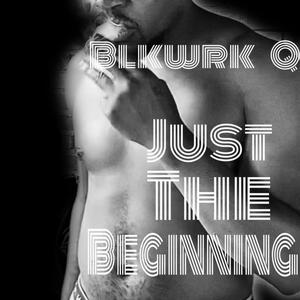 Just The Beginning (Explicit)