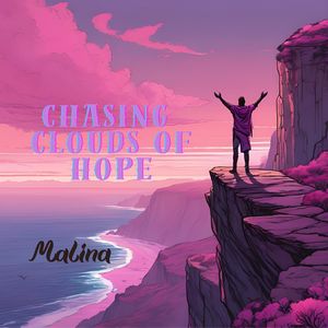 Chasing Clouds of Hope