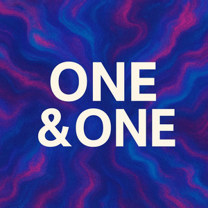 ONE & ONE