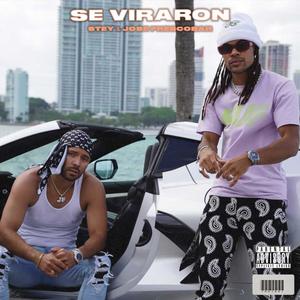 Se Viraron (feat. Stey) (Explicit)