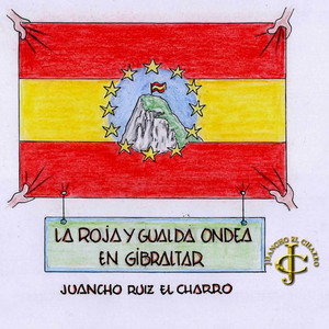 La roja y gualda ondea en Gibraltar (Remasterizado)