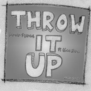 Throw It Up (feat. Alicia Renee)