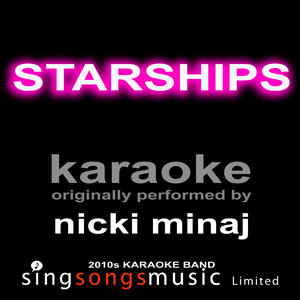 Starships (Originally Performed By Nicki Minaj) (Karaoke Audio Version)