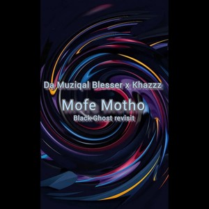 Mofe Motho (feat. Khazzz) [Black Ghost revisit]