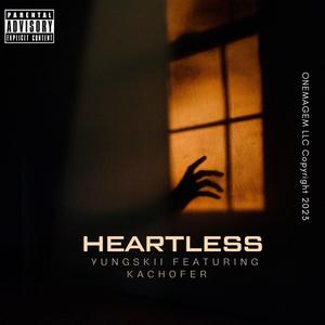 Heartless (feat. YungSkii & Kachofer) (Explicit)
