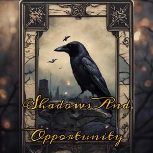 Shadows And Opportunity (Explicit)