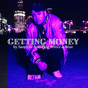 Getting Money (feat. Wrecc-A-Nize) [Explicit]