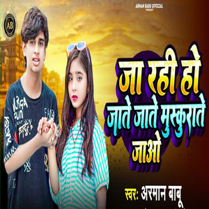 Ja Rahi Ho Jate Jate Muskurate Jao