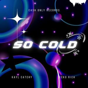 SO COLD (feat. ECKO RICH)