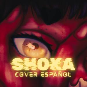 Shoka - Cover Español (Explicit)