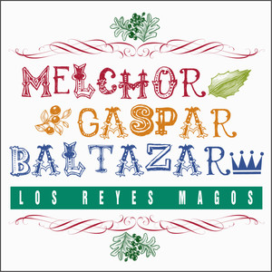 Los Reyes Magos: Melchor, Gaspar & Baltazar - EP